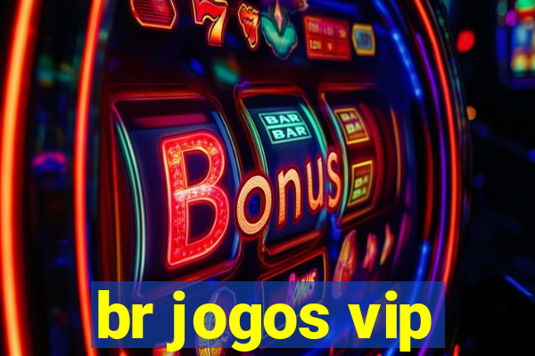 br jogos vip